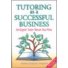 Tutoring as a Successful Business door Eileen Kaplan Shapiro