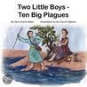 Two Little Boys - Ten Big Plagues door Carol Craven Bates