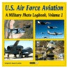 U.S. Air Force Aviation, Volume 1 door Dennis R. Jenkins