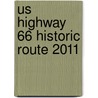 Us Highway 66 Historic Route 2011 door Onbekend