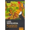 Un Viejo Que Le-A Novelas de Amor door Luis Sepulveda