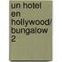 Un hotel en Hollywood/ Bungalow 2