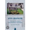 Und hüte dich vor deinen Feinden by Anne Granger