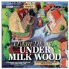 Under Milk Wood (2003 Production) door Dylan Thomas