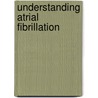 Understanding Atrial Fibrillation door Sergio Cerutti
