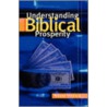 Understanding Biblical Prosperity door Wayne Hancock