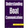 Understanding Boat Communications door John C. Payne