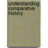 Understanding Comparative History door Onbekend