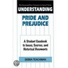 Understanding Pride and Prejudice by Debra Teachman