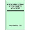 Understanding Regression Analysis door Michael Patrick Allen