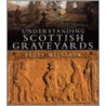 Understanding Scottish Graveyards by Betty Willsher