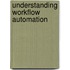 Understanding Workflow Automation