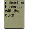 Unfinished Business With The Duke by Heidi Rice