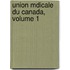 Union Mdicale Du Canada, Volume 1