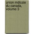 Union Mdicale Du Canada, Volume 3