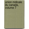 Union Mdicale Du Canada, Volume 7 door Fran Association Des