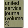 United Service Journal (Volume 3) door General Books