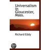 Universalism In Gloucester, Mass. door Richard Eddy