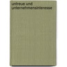 Untreue und Unternehmensinteresse by Maike Hoffmann