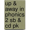 Up & Away In Phonics 2 Sb & Cd Pk door Onbekend
