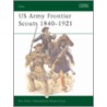 Us Army Frontier Scouts 1840-1921 door Ron Field