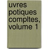 Uvres Potiques Compltes, Volume 1 door Krystyan J�Zef Ostrowski