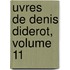Uvres de Denis Diderot, Volume 11