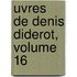 Uvres de Denis Diderot, Volume 16