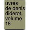 Uvres de Denis Diderot, Volume 18 by Jacques Andre Naigeon