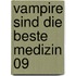 Vampire sind die beste Medizin 09
