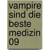 Vampire sind die beste Medizin 09 door Lynsay Sands