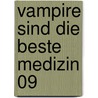 Vampire sind die beste Medizin 09 by Lynsay Sands