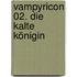 Vampyricon 02. Die kalte Königin