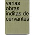 Varias Obras Inditas de Cervantes