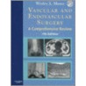 Vascular and Endovascular Surgery door Wesley S. Moore