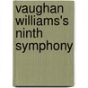 Vaughan Williams's Ninth Symphony door Alain Frogley