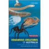 Venomous Creatures Of Australia P door Struan K. Sutherland