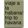 Viaje a la Habana/ Trip to Havana door Condesa de Merlin
