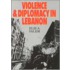 Violence And Diplomacy In Lebanon