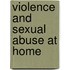 Violence and Sexual Abuse at Home