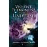 Violent Phenomena in the Universe door Jayant Vishnu Narlikar