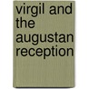 Virgil And The Augustan Reception door Richard F. Thomas