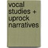 Vocal Studies + Uprock Narratives
