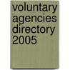 Voluntary Agencies Directory 2005 door Onbekend
