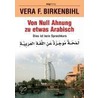 Von Null Ahnung zu etwas Arabisch door Vera F. Birkenbihl