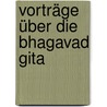 Vorträge über die Bhagavad Gita by Sathya Sai Baba