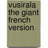 Vusirala The Giant French Version by Vuyokasi Matross