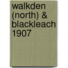 Walkden (North) & Blackleach 1907 door Alan Godfrey