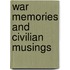 War Memories And Civilian Musings