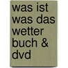 Was Ist Was Das Wetter Buch & Dvd by Rainer Crummenerl